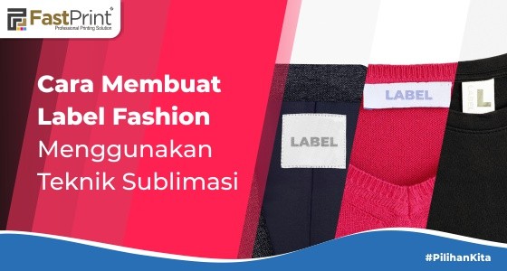 Cara Membuat Label Fashion Brand Sendiri Pakai Teknik Sublimasi