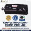 Adaptor Power Supply Printer Epson L805 L800 L850 R290 T60