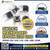 Power Switch Mainboard Printer Epson L120 L310 L110 L100 L300 LX300